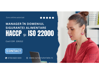 Curs online autorizat Manager în domeniul siguranței alimentare HACCP și ISO 22000