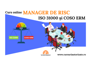Curs Online Manager de Risc ISO 31000 și COSO ERM, organizat de Top Quality Management