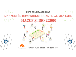 Curs online Manager în domeniul siguranței alimentare HACCP și ISO 22000