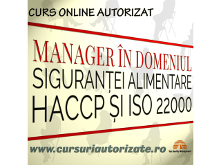 Curs online autorizat Manager în domeniul siguranței alimentare HACCP și ISO 22000